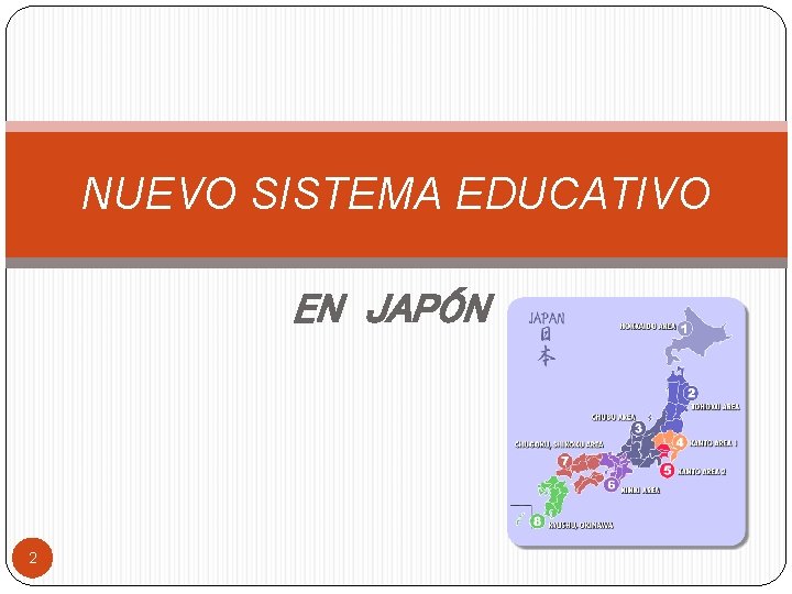 NUEVO SISTEMA EDUCATIVO EN JAPÓN 2 