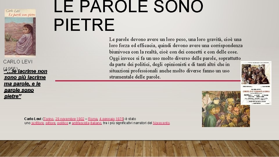 LE PAROLE SONO PIETRE CARLO LEVI (1955) “…le lacrime non sono più lacrime ma LE PAROLE SONO PIETRE CARLO LEVI (1955) “…le lacrime non sono più lacrime ma