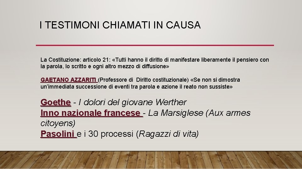 I TESTIMONI CHIAMATI IN CAUSA La Costituzione: articolo 21: «Tutti hanno il diritto di I TESTIMONI CHIAMATI IN CAUSA La Costituzione: articolo 21: «Tutti hanno il diritto di