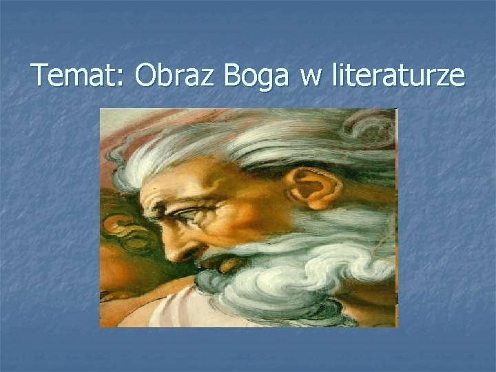 Temat: Obraz Boga w literaturze 