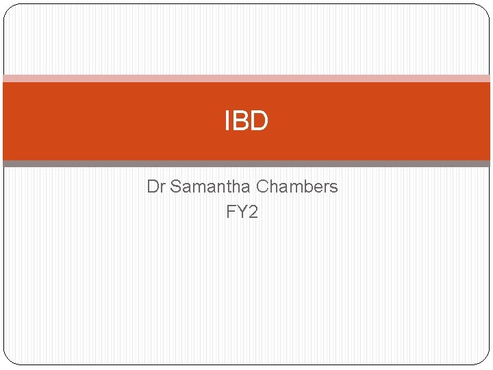 IBD Dr Samantha Chambers FY 2 