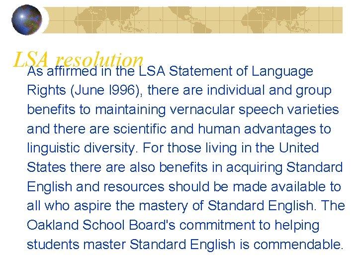 LSA resolution As affirmed in the LSA Statement of Language Rights (June l 996),