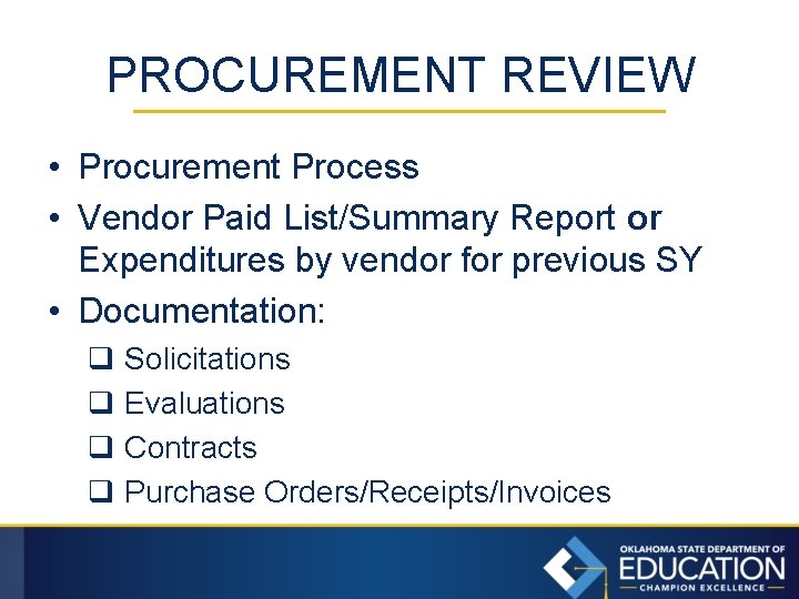 PROCUREMENT REVIEW • Procurement Process • Vendor Paid List/Summary Report or Expenditures by vendor