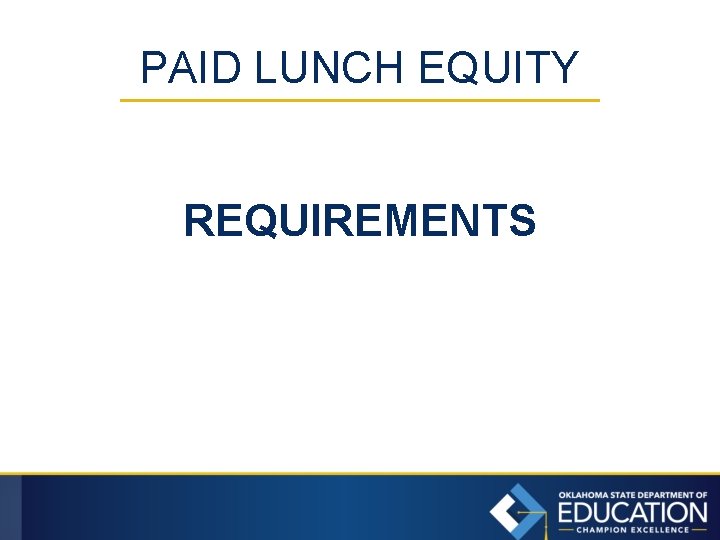 PAID LUNCH EQUITY REQUIREMENTS 