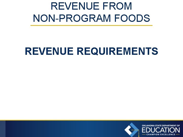 REVENUE FROM NON-PROGRAM FOODS REVENUE REQUIREMENTS 
