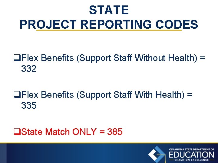 STATE PROJECT REPORTING CODES q. Flex Benefits (Support Staff Without Health) = 332 q.