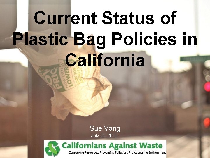 Current Status of Plastic Bag Policies in California