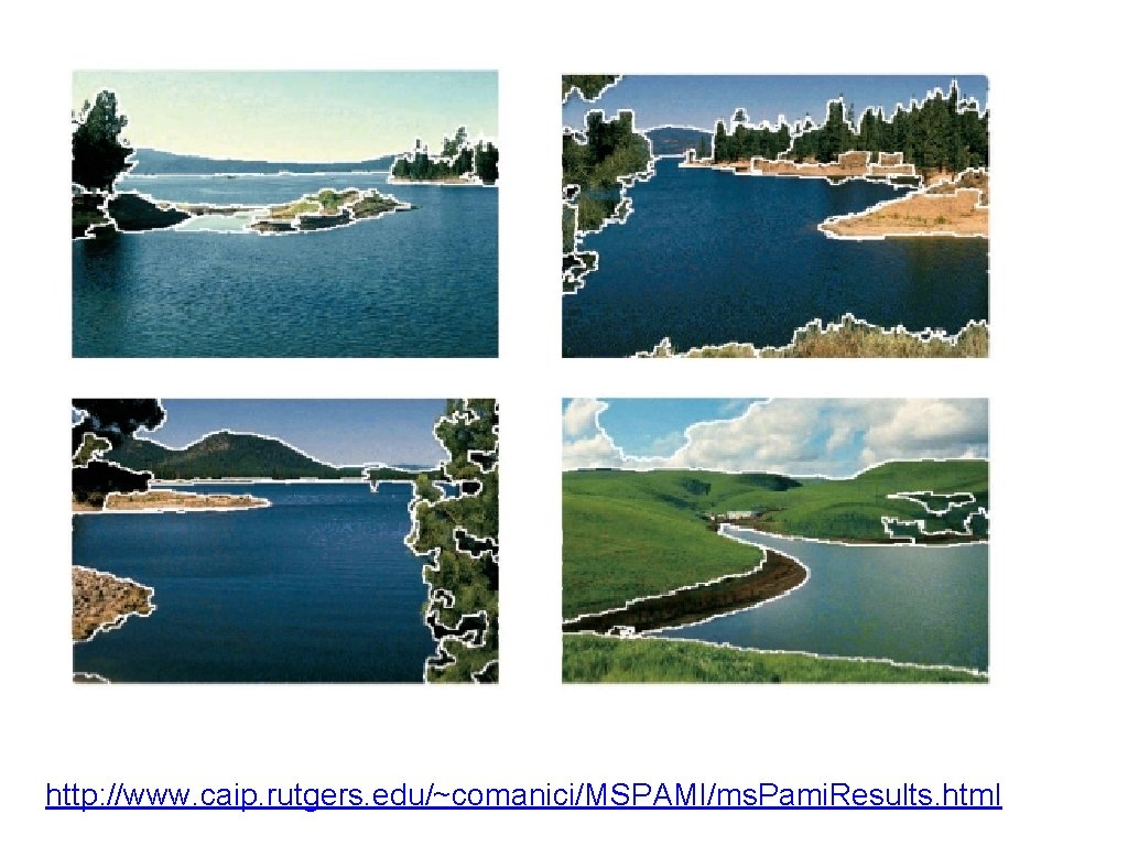 http: //www. caip. rutgers. edu/~comanici/MSPAMI/ms. Pami. Results. html 