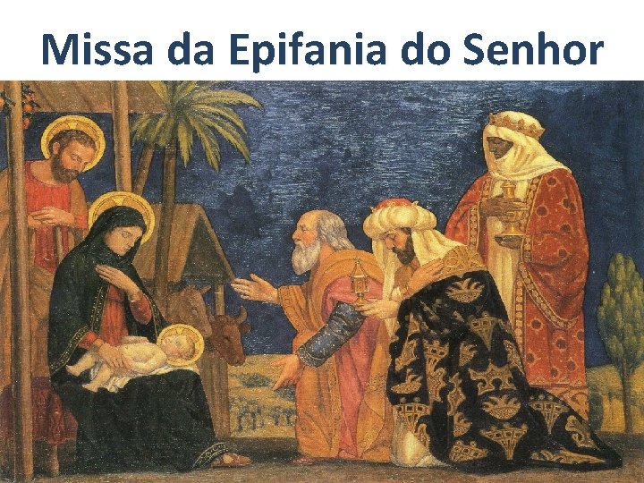 Missa da Epifania do Senhor 