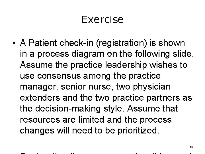 Exercise • A Patient check-in (registration) is shown in a process diagram on the