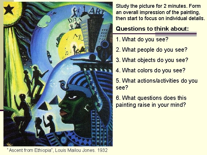 Study the picture for 2 minutes. Form an overall impression of the painting, then