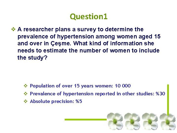 Question 1 v A researcher plans a survey to determine the prevalence of hypertension Question 1 v A researcher plans a survey to determine the prevalence of hypertension