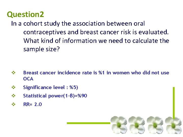 Question 2 In a cohort study the association between oral contraceptives and breast cancer Question 2 In a cohort study the association between oral contraceptives and breast cancer