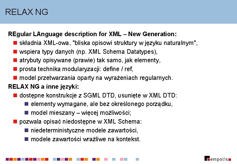 RELAX NG REgular LAnguage description for XML – New Generation: n składnia XML-owa, "bliska