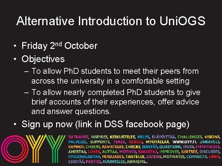 Alternative Introduction to Uni. OGS • Friday 2 nd October • Objectives – To