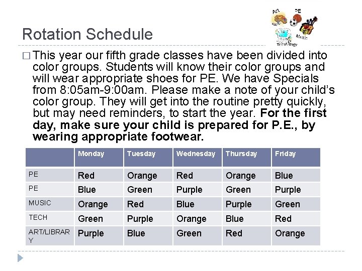 Rotation Schedule � This year our fifth grade classes have been divided into color