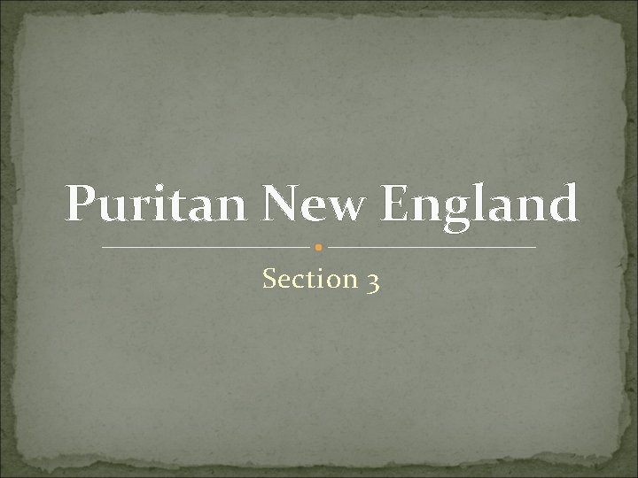 Puritan New England Section 3 