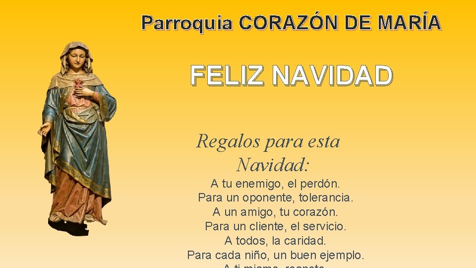 Parroquia CORAZÓN DE MARÍA FELIZ NAVIDAD Regalos para esta Navidad: A tu enemigo, el