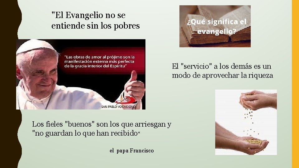 "El Evangelio no se entiende sin los pobres El "servicio" a los demás es