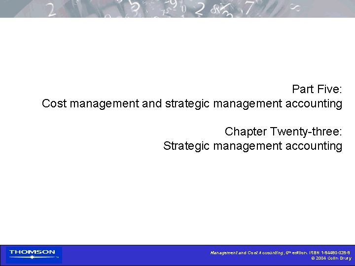 Part Five: Cost management and strategic management accounting Chapter Twenty-three: Strategic management accounting Management