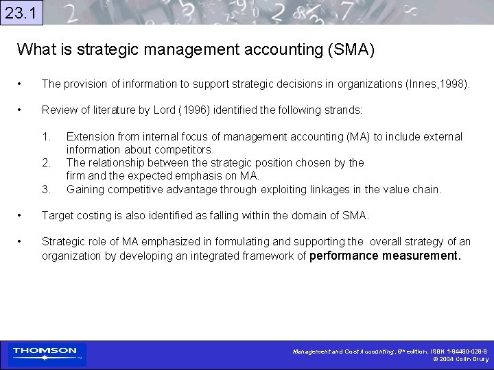 23. 1 What is strategic management accounting (SMA) • The provision of information to