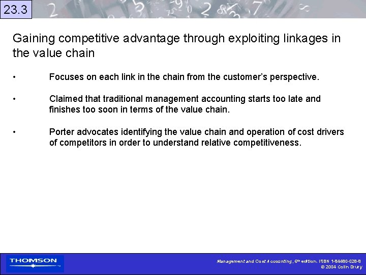 23. 3 Gaining competitive advantage through exploiting linkages in the value chain • Focuses