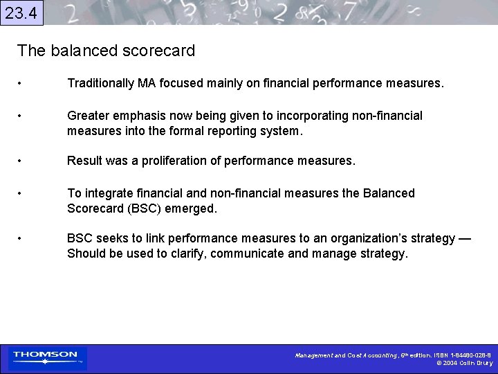 23. 4 The balanced scorecard • Traditionally MA focused mainly on financial performance measures.