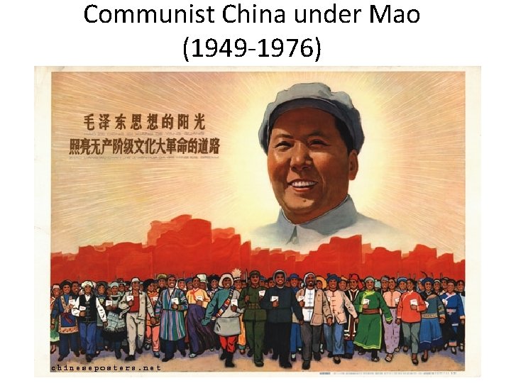 Communist China under Mao (1949 -1976) 