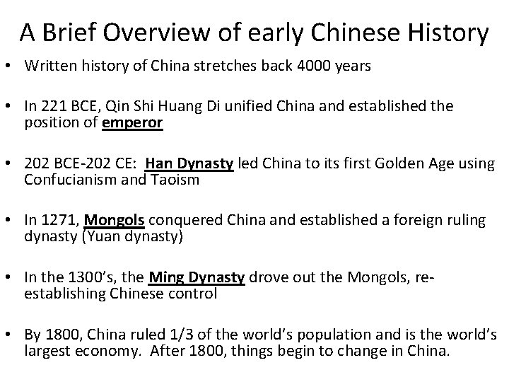 A Brief Overview of early Chinese History • Written history of China stretches back