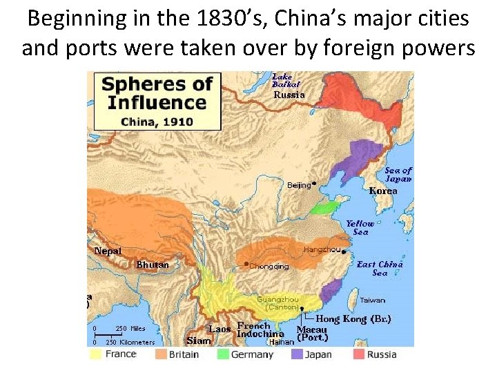 Beginning in the 1830’s, China’s major cities and ports were taken over by foreign