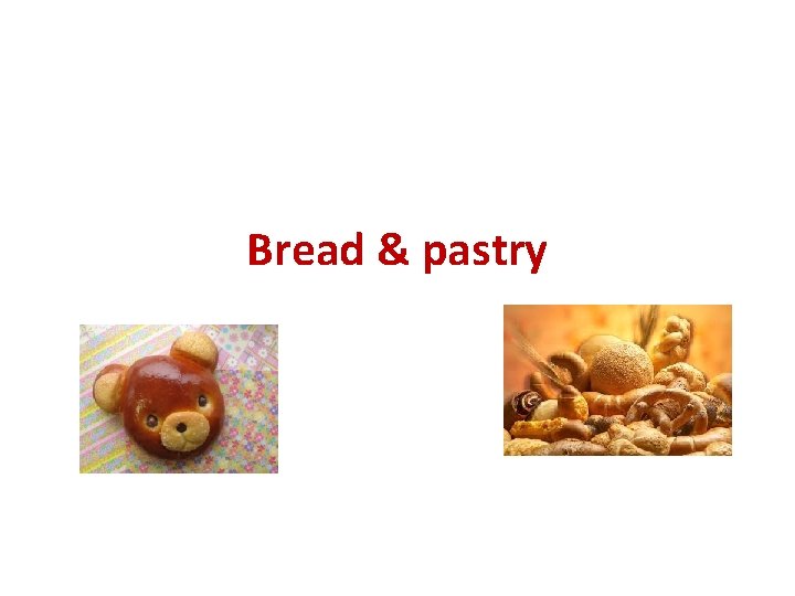 Bread & pastry 