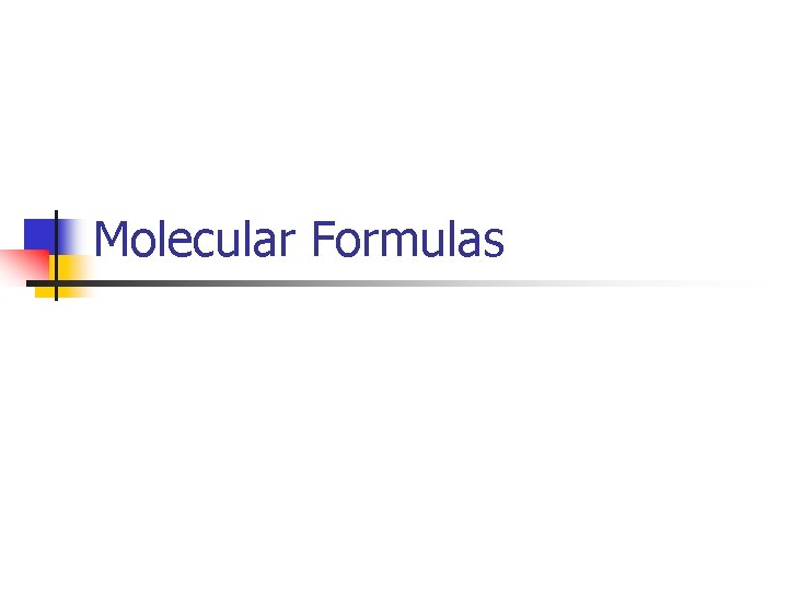 Molecular Formulas 