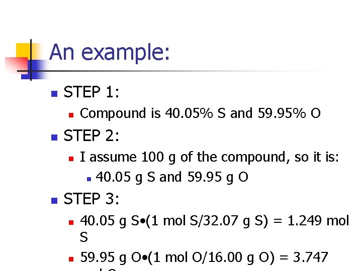 An example: n STEP 1: n n STEP 2: n n Compound is 40.