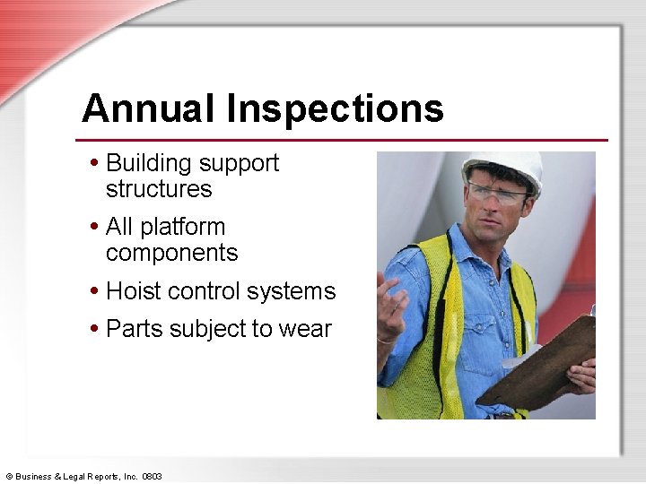 Platform Safety Inspection Powered Platform Safety Session Objectives You will be