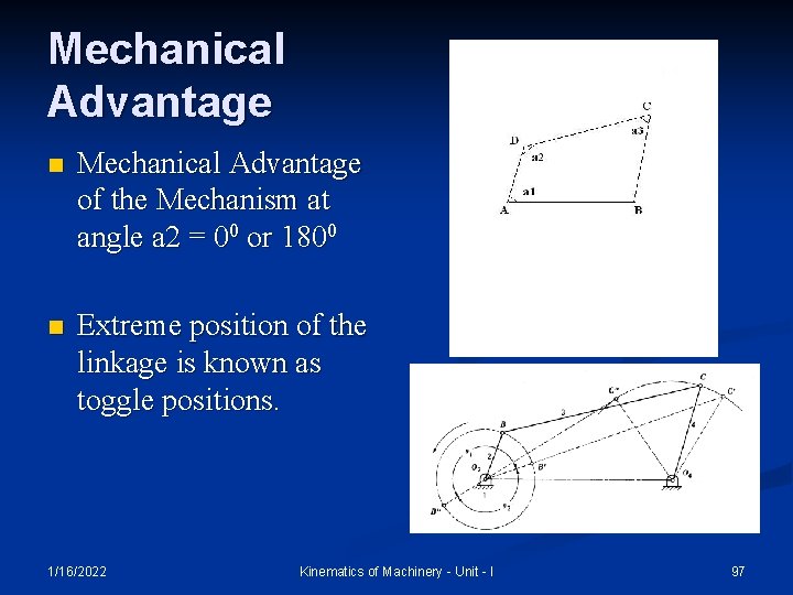 Mechanical Advantage n Mechanical Advantage of the Mechanism at angle a 2 = 00