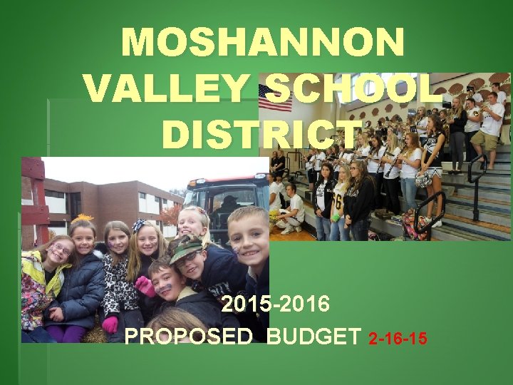 MOSHANNON VALLEY SCHOOL DISTRICT 2015 -2016 PROPOSED BUDGET 2 -16 -15 