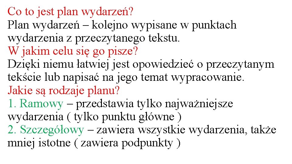 Co to jest plan wydarzeń? Plan wydarzeń – kolejno wypisane w punktach wydarzenia z