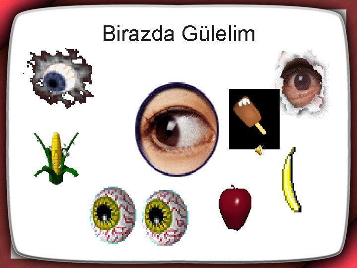 Birazda Gülelim 