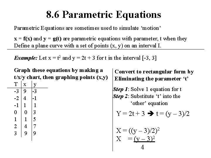8. 6 Parametric Equations are sometimes used to simulate ‘motion’ x = f(x) and