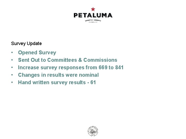 Survey Update • • • Opened Survey Sent Out to Committees & Commissions Increase