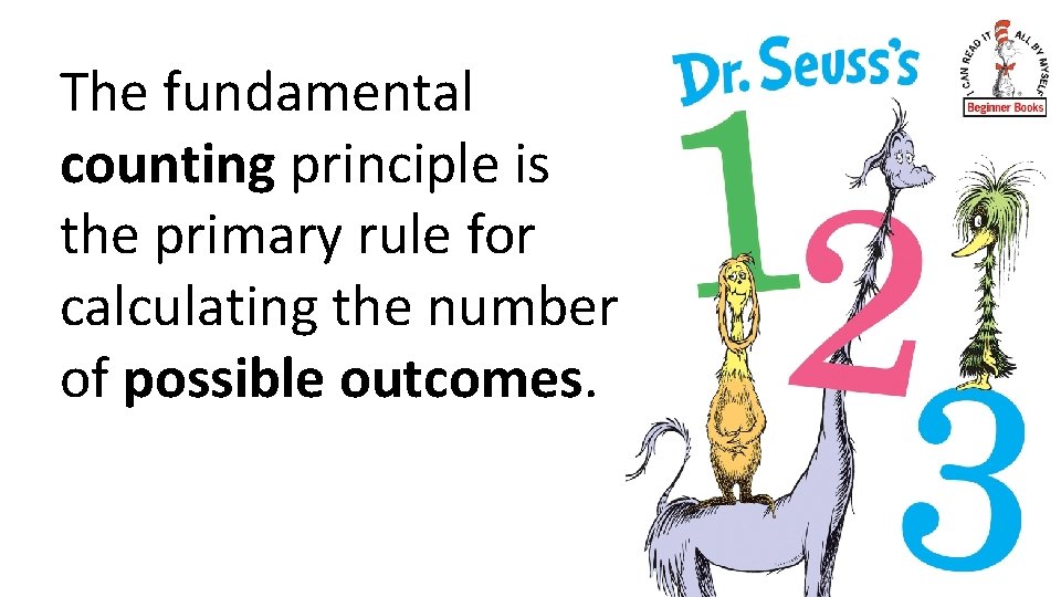The fundamental counting principle is the primary rule for calculating the number of possible