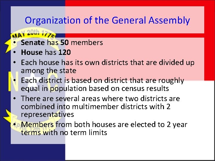 Organization of the General Assembly • Senate has 50 members • House has 120