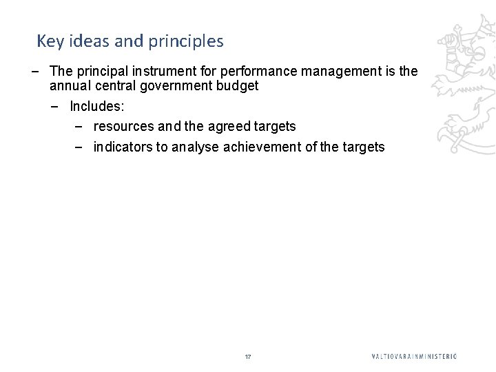 Key ideas and principles ‒ The principal instrument for performance management is the annual