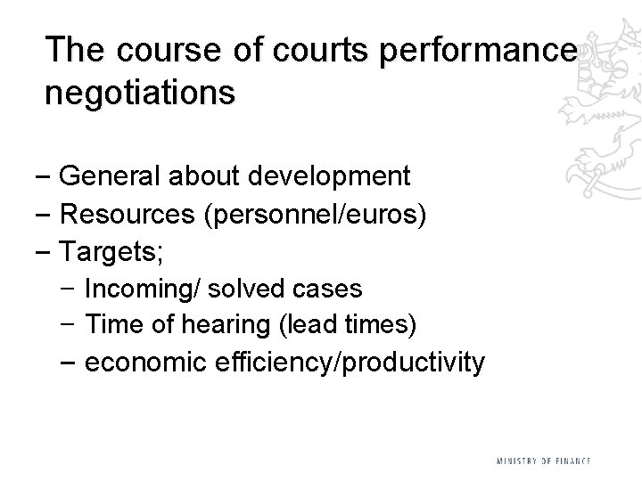 The course of courts performance negotiations ‒ General about development ‒ Resources (personnel/euros) ‒