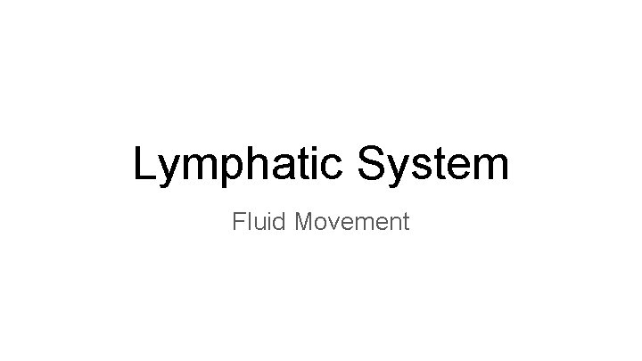 Lymphatic System Fluid Movement 