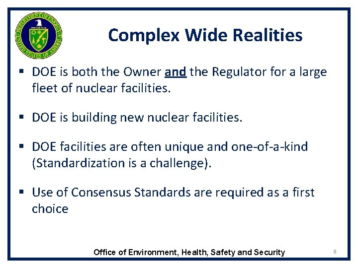 Complex Wide Realities § DOE is both the Owner and the Regulator for a Complex Wide Realities § DOE is both the Owner and the Regulator for a