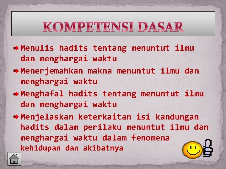 Menulis hadits tentang menuntut ilmu dan menghargai waktu Menerjemahkan makna menuntut ilmu dan menghargai