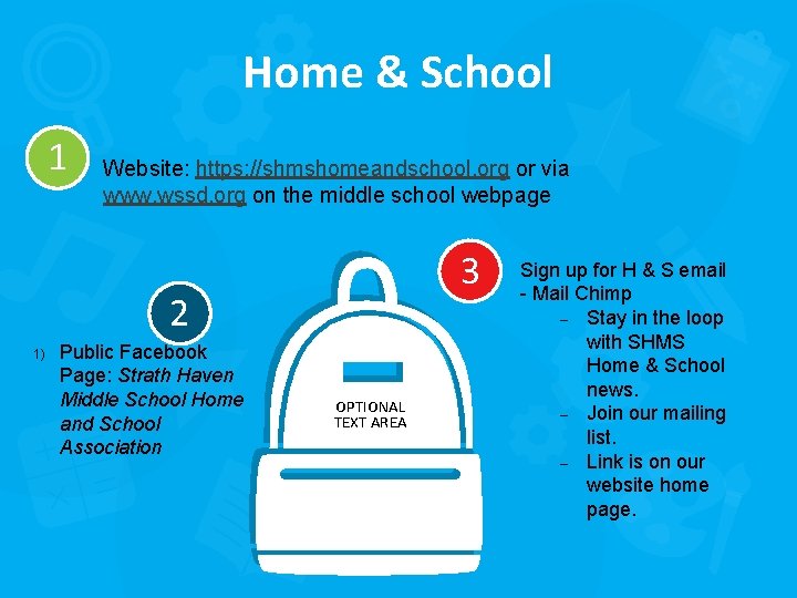 Home & School 1 Website: https: //shmshomeandschool. org or via www. wssd. org on