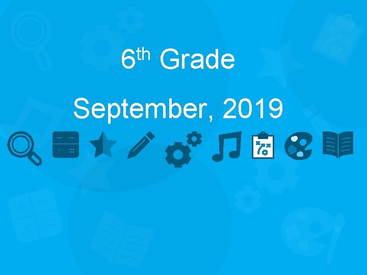 th 6 Grade September, 2019 