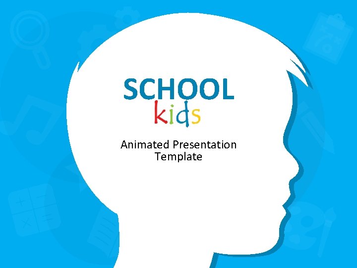 SCHOOL Animated Presentation Template 